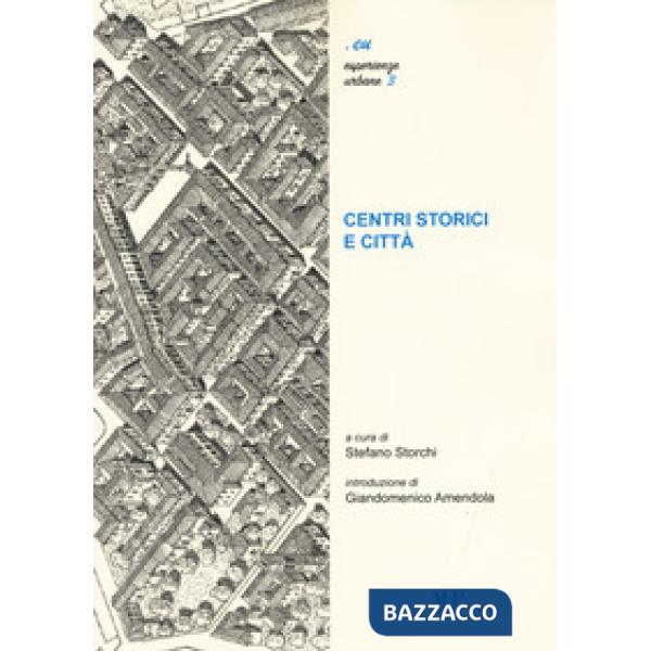 Centri storici e città