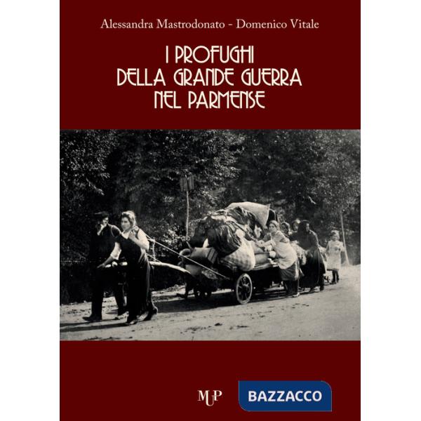 Profughi della grande guerra nel parmense (I)