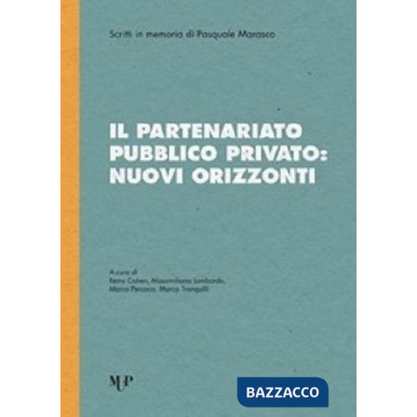 Partenariato pubblico privato: nuovi orizzonti (Il)