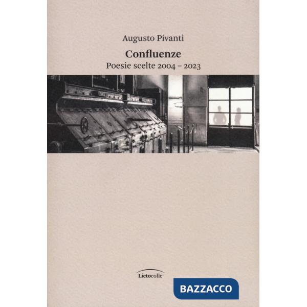 Confluenze. Poesie scelte 2004-2023