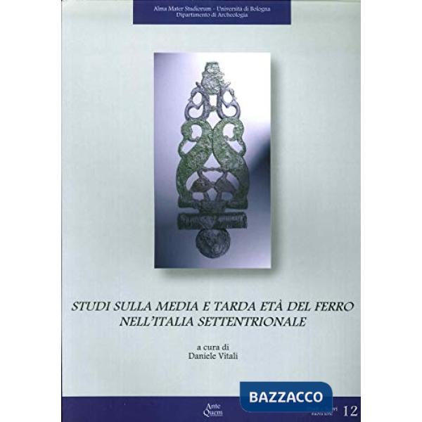 Studi sulla media e tarda età del ferro nell'Italia settentrionale