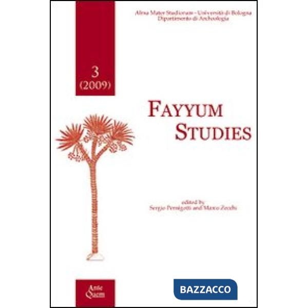 Fayyum Studies (2009). Vol. 3