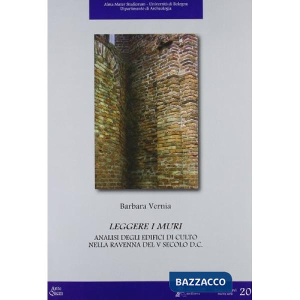 Leggere i muri. Analisi degli edifici di culto nella Ravenna del V secolo d.C.