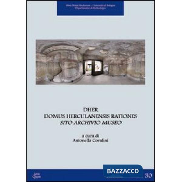 DHER Domus Herculanensis Rationes. Sito archivio museo. Con CD-ROM