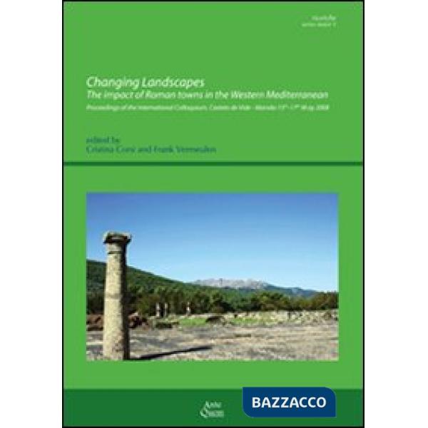 Changing landscapes. The impact of roman towns in the western Mediterranean...