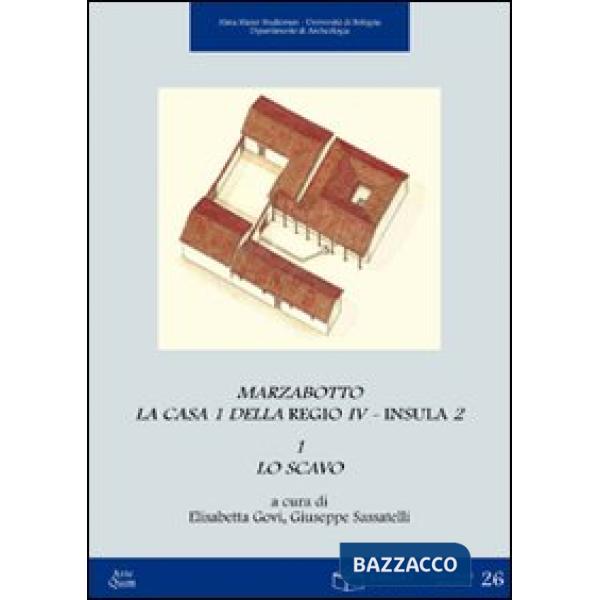 Marzabotto. La Casa 1 della Regio IV. Insula 2: Lo scavo-I materiali