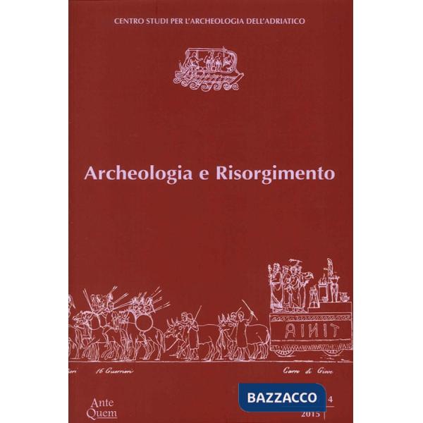 Archeologia e Risorgimento. Ciclo di lezioni (Ravenna, aprile-maggio 2012)