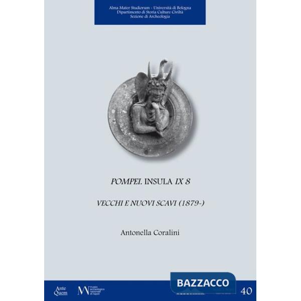 Pompei. Insula IX 8. Vecchi e nuovi scavi (1879-)