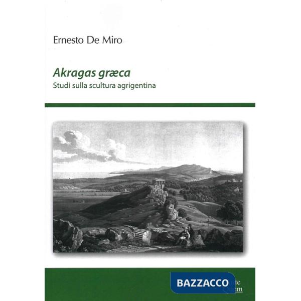 Akragas graeca. Studi sulla scultura agrigentina