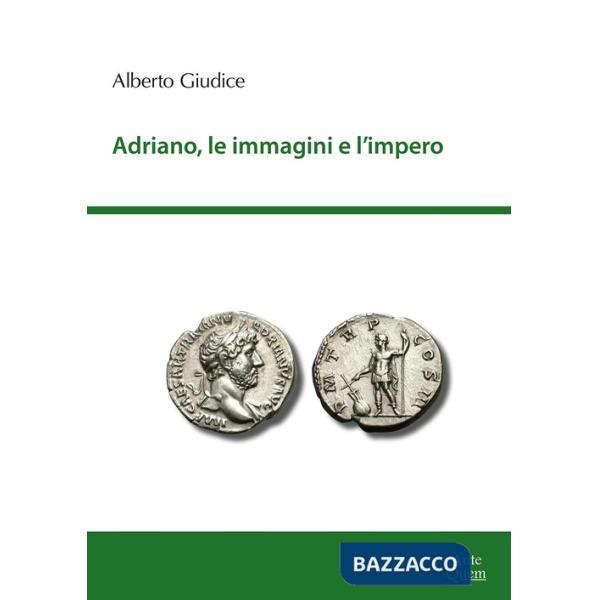 Adriano, le immagini e l'impero