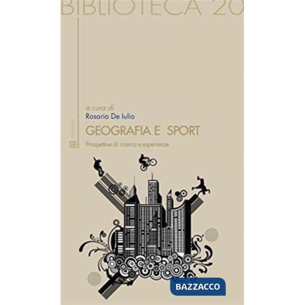 Geografia e sport. Prospettive di ricerca ed esperienza