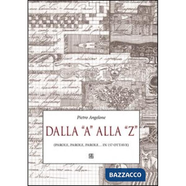 Dalla «A» alla «Z» (parole, parole, parole... in 157 ottave)