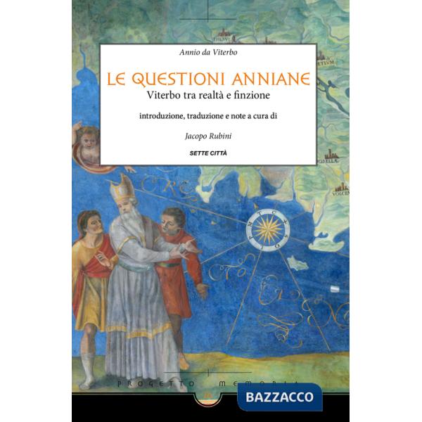 Questioni anniane. Viterbo tra realtà e finzione (Le)