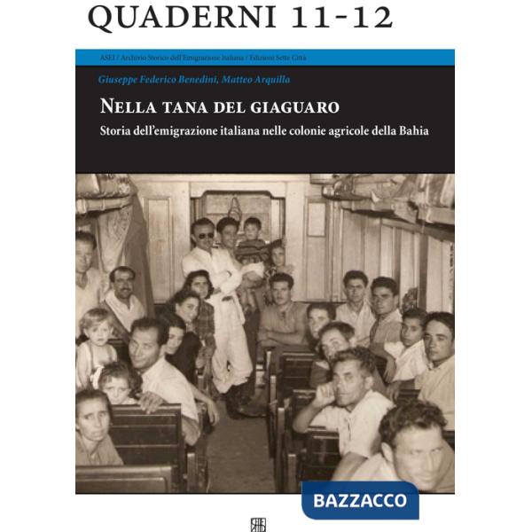 Nella tana del giaguaro. Storia dell'emigrazione italiana nelle colonie agricole della Bahia