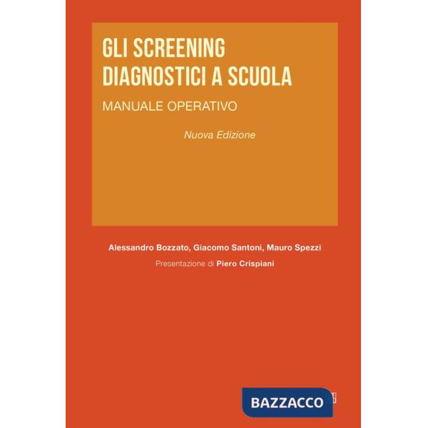 Screening diagnostici a scuola. Manuale operativo. Nuova ediz. (Gli)