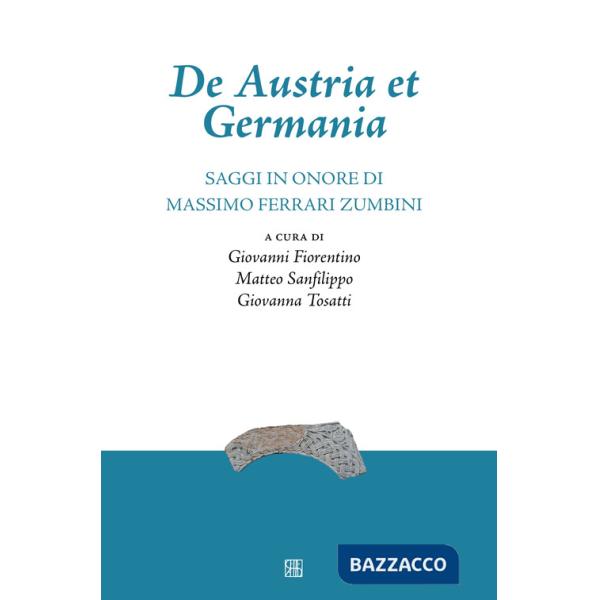 De Austria et Germania. Saggi in onore di Massimo Ferrari Zumbini