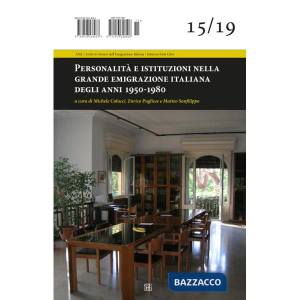 Personalità e istituzioni nella grande emigrazione italiana degli anni 1950-1980