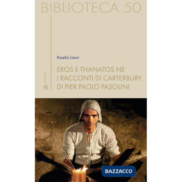 Eros e thanatos ne i Racconti di Carterbury di Pier Paolo Pasolini