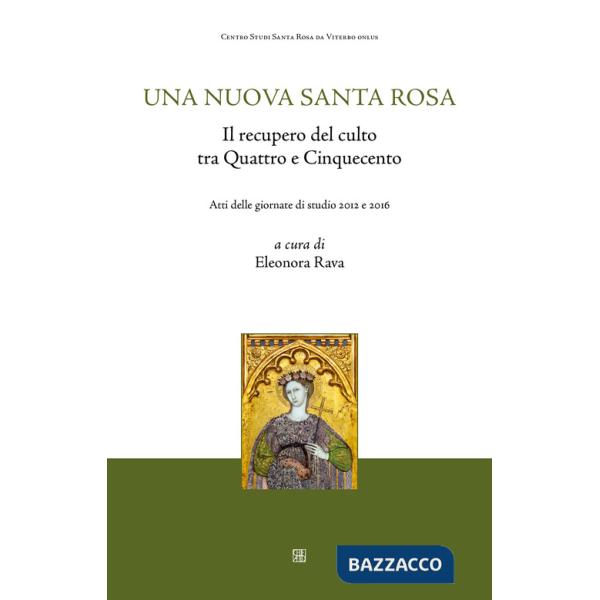 Nuova Santa Rosa. Il recupero del culto tra Quattro e Cinquecento (Una)