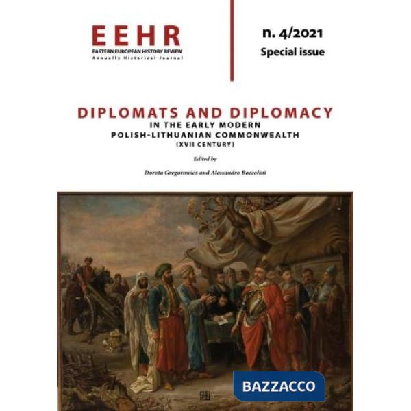 Diplomats and diplomacy in the early modern polish - lithuanian commonwealth (XVII century)
