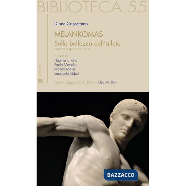 Melankomas. Sulla bellezza dell'atleta. Testo greco a fronte