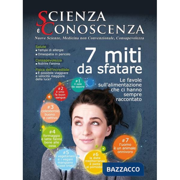 Scienza e conoscenza. Vol. 52: 7 miti da sfatare: le favole sull'alimentazione che ci hanno sempre raccontato