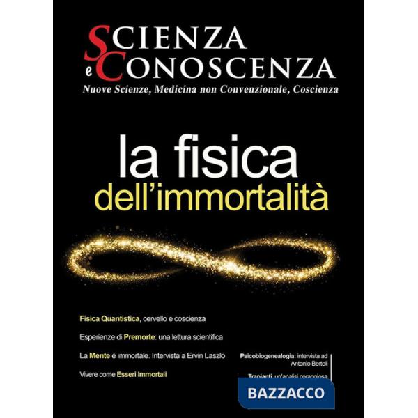 Scienza e conoscenza. Vol. 53: La fisica dell'Immortalità