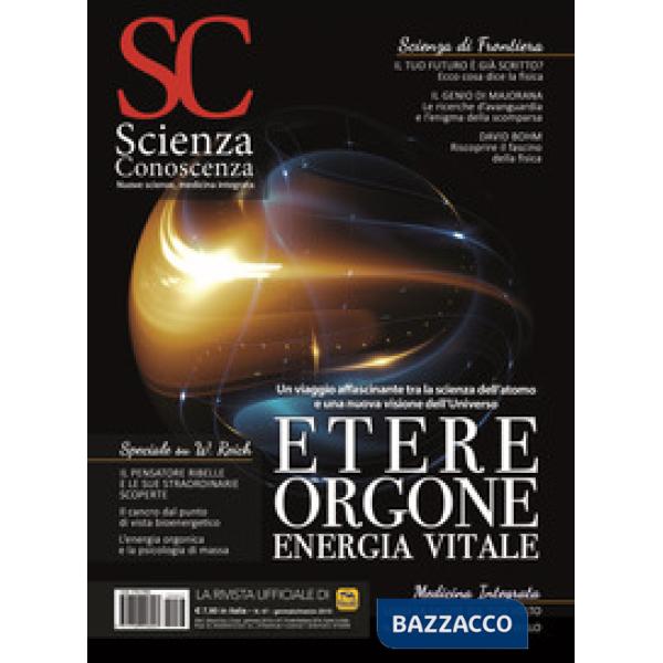 Scienza e conoscenza. Vol. 67: Etere, orgone, energia vitale