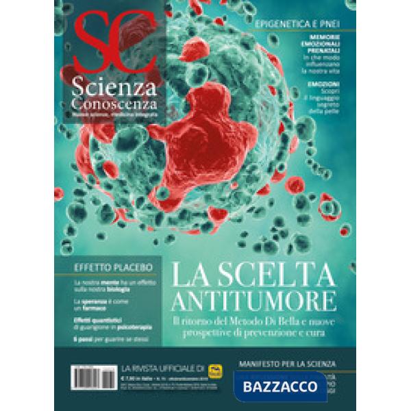 Scienza e conoscenza. Vol. 70: La scelta antitumore