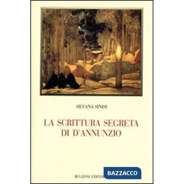 Scrittura segreta di D'Annunzio (La)