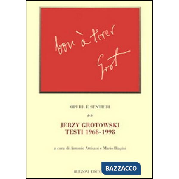 Opere e sentieri. Vol. 2: Jerzy Grotowski. Testi 1968-1998
