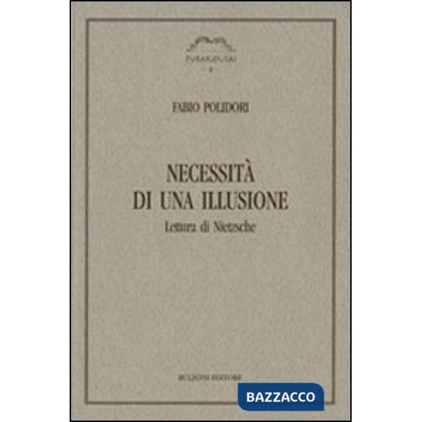 Necessità di una illusione. Lettura di Nietzsche
