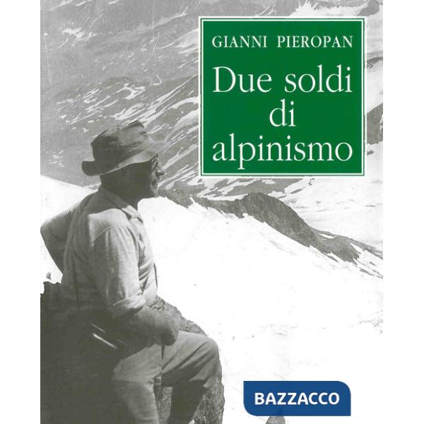 Due soldi di alpinismo (rist. anast.)