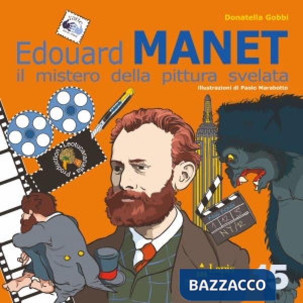 Edouard Manet. Il mistero della pittura svelata