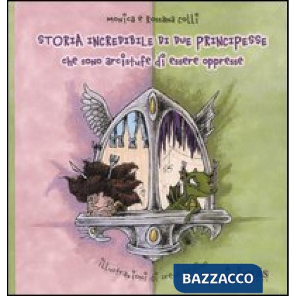 Storia incredibile di due principesse che sono arcistufe di essere oppresse