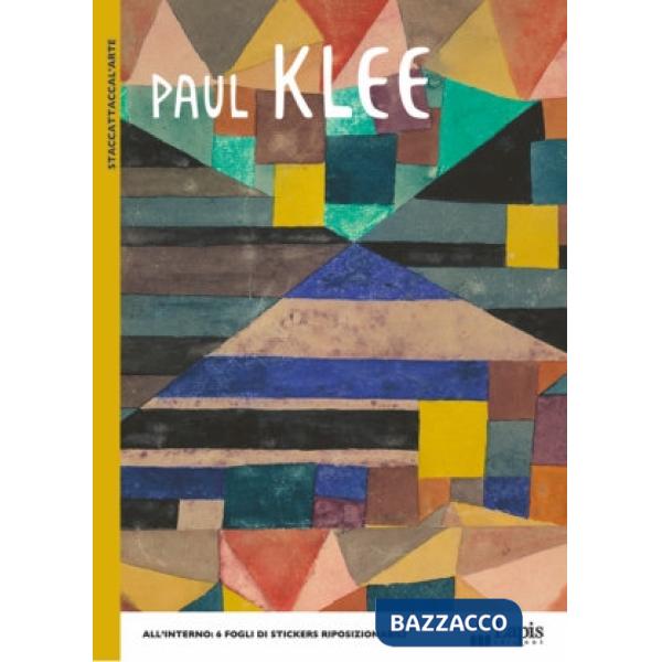 Paul Klee. Con adesivi. Ediz. illustrata