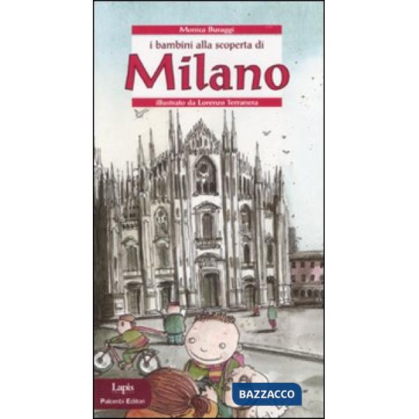Bambini alla scoperta di Milano. Ediz. illustrata (I)