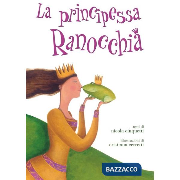 Principessa ranocchia. Ediz. illustrata (La)