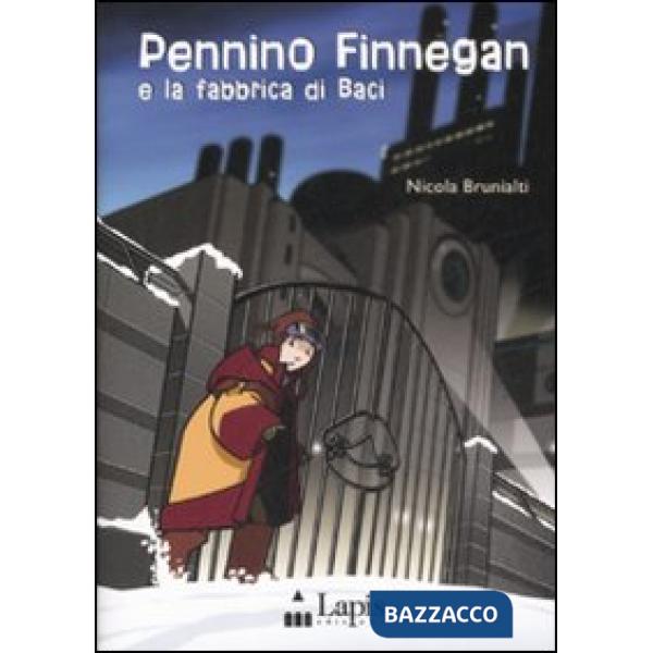 Pennino Finnegan e la fabbrica di baci