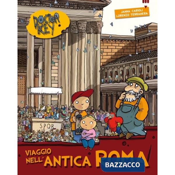 Viaggio nell'antica Roma. Doctor Key