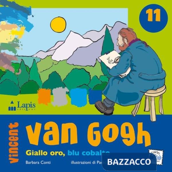 Vincent van Gogh. Giallo oro, blu cobalto