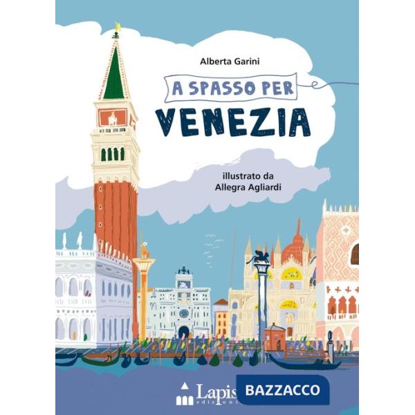 A spasso per Venezia. Ediz. illustrata