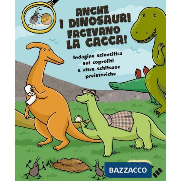 Anche i dinosauri facevano la cacca! Indagine scientifica sui caproliti e altre 