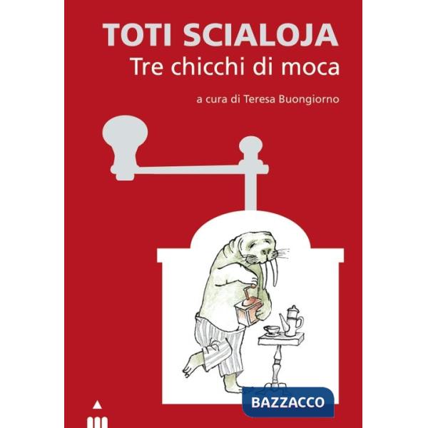 Tre chicchi di moca. Ediz. illustrata