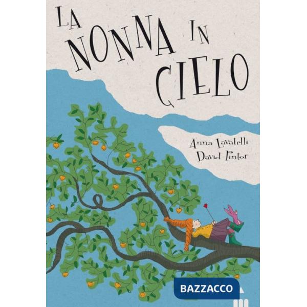 Nonna in cielo. Ediz. illustrata (La)