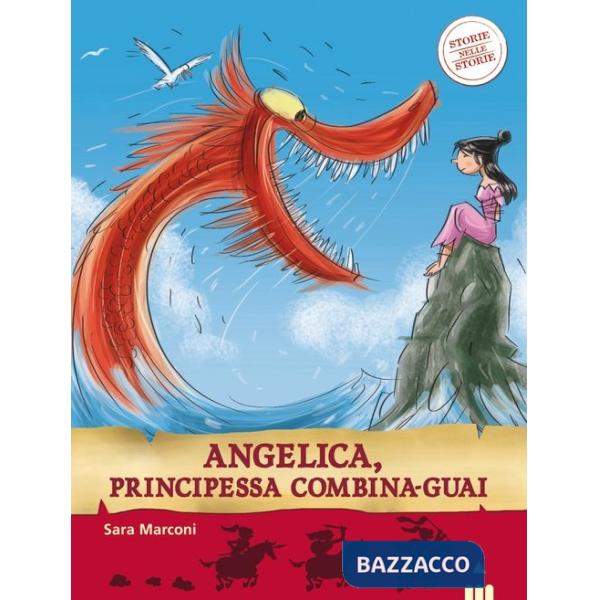 Angelica, principessa combina-guai. Storie nelle storie. Ediz. illustrata
