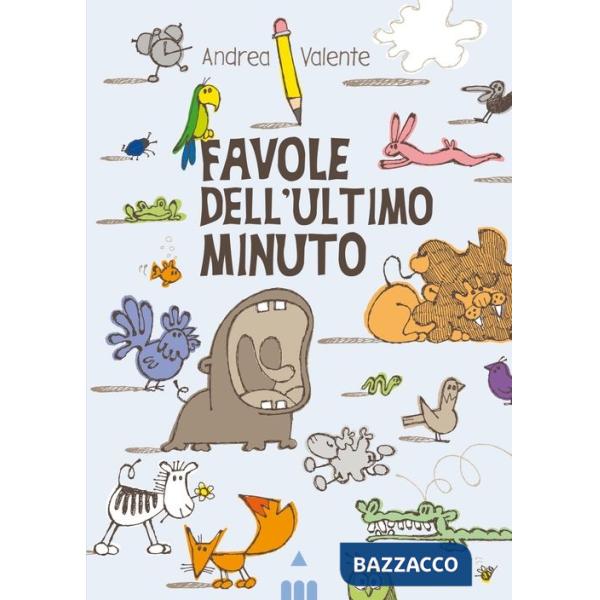 Favole dell'ultimo minuto