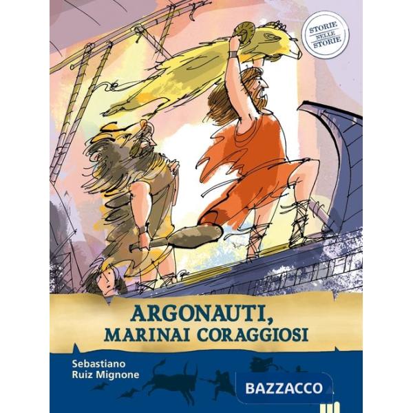 Argonauti, marinai coraggiosi. Storie nelle storie