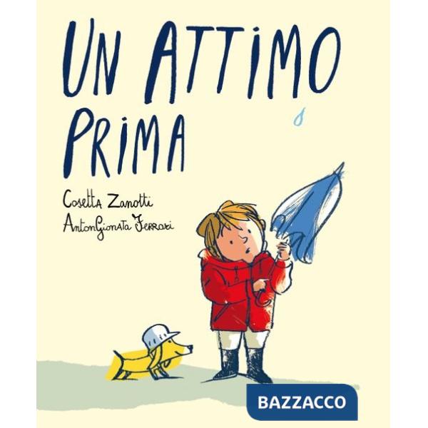 Attimo prima. Ediz. illustrata (Un)