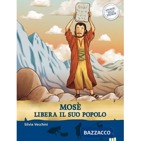Mosè libera il suo popolo. Storie nelle storie